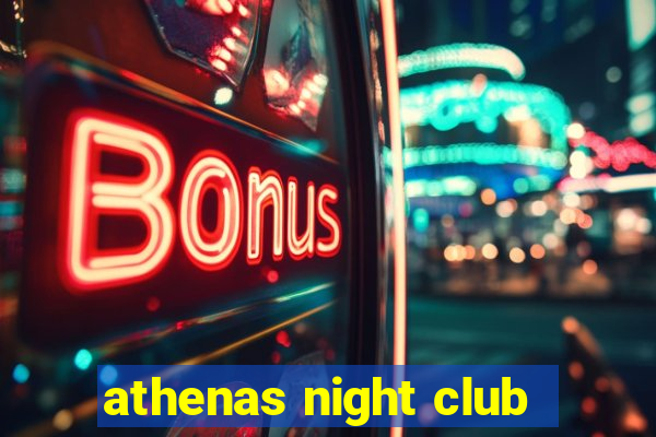 athenas night club